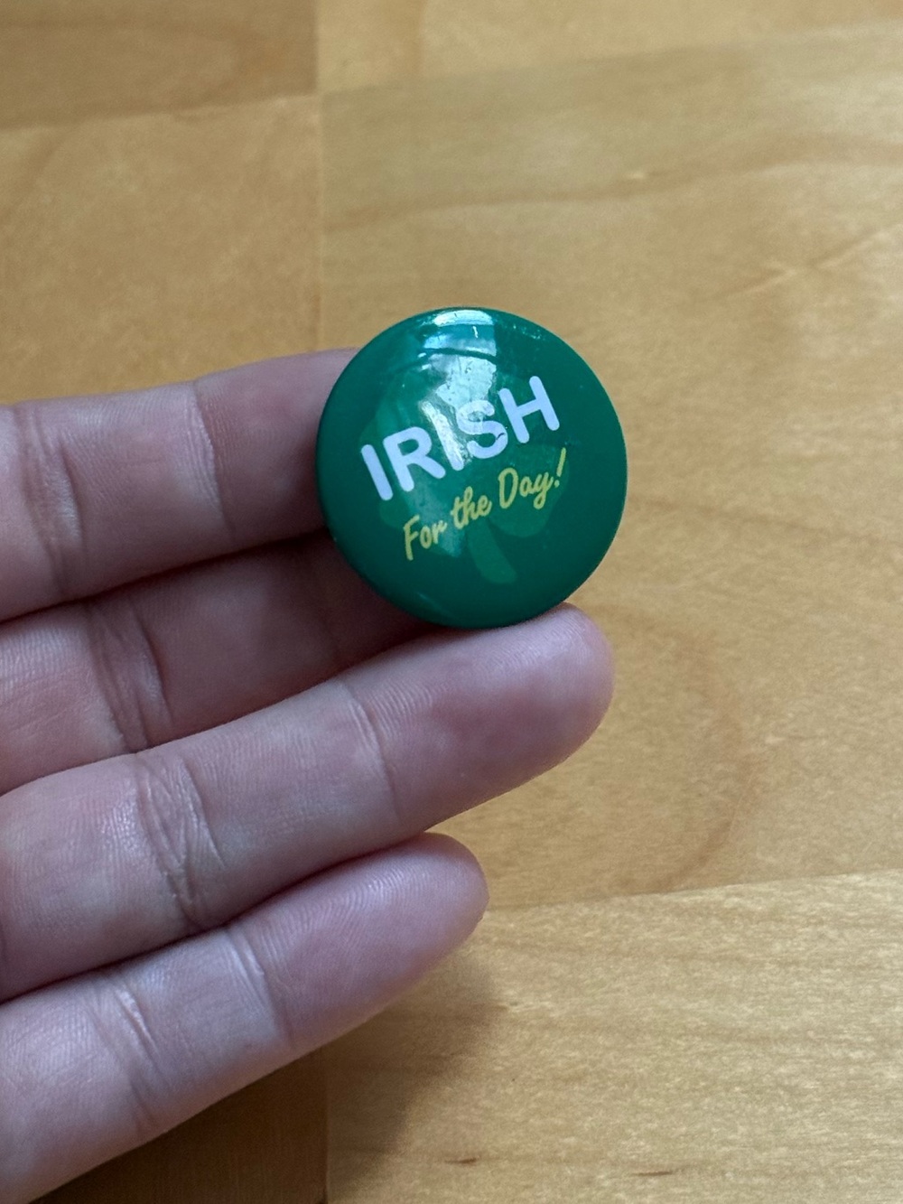 Circle 1.25" Vintage St. Patrick's Day Irish For the Day Pin Brooch